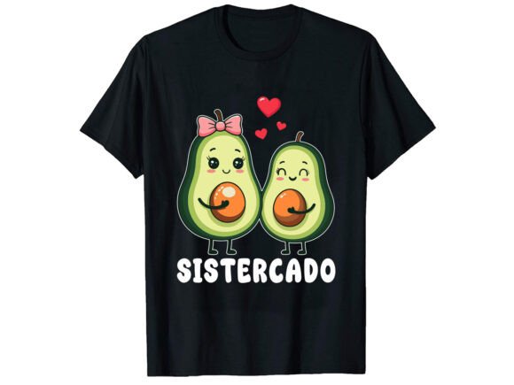 Sistercado Avocado T-Shirt Design: A Fresh Take on Modern Graphics